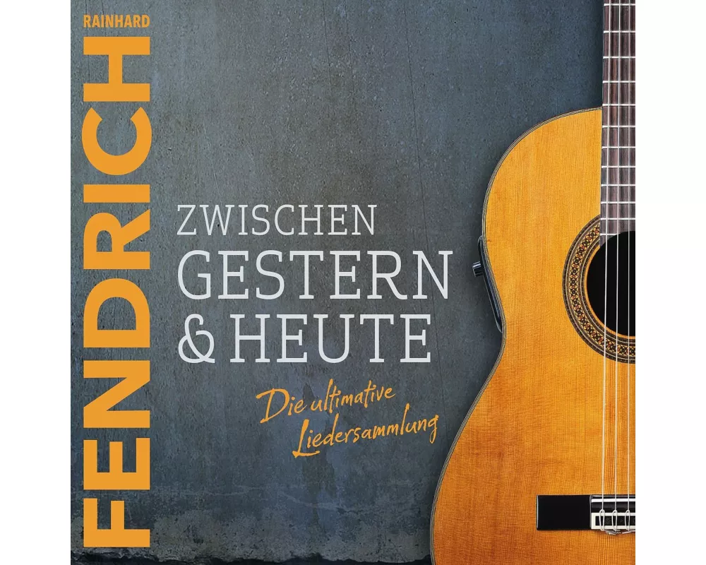 Zwischen gestern & heute - Die ultimative Liedersa
