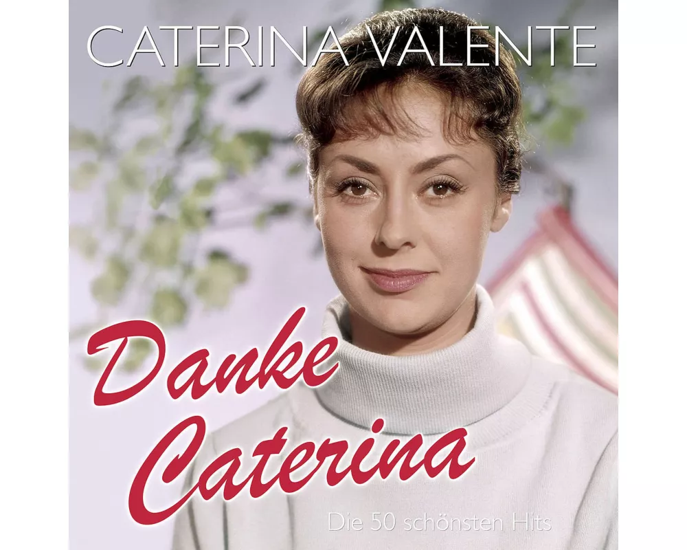 Danke Caterina-Die 50 Schönsten Hits