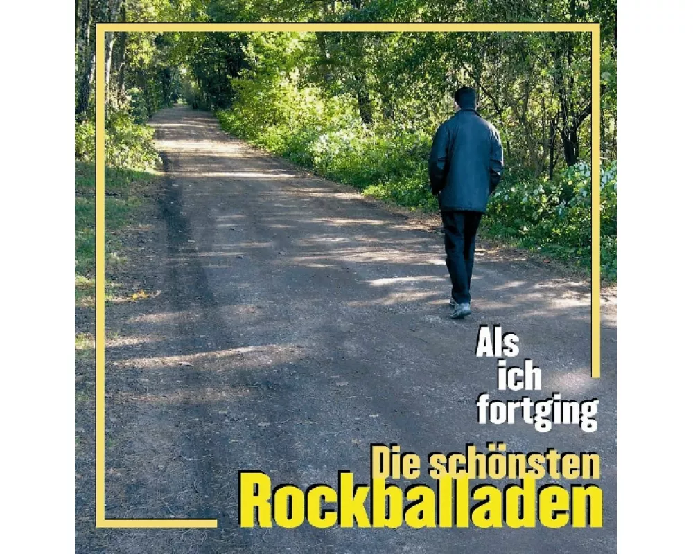 Als Ich Fortging-Rockballaden Vol.1