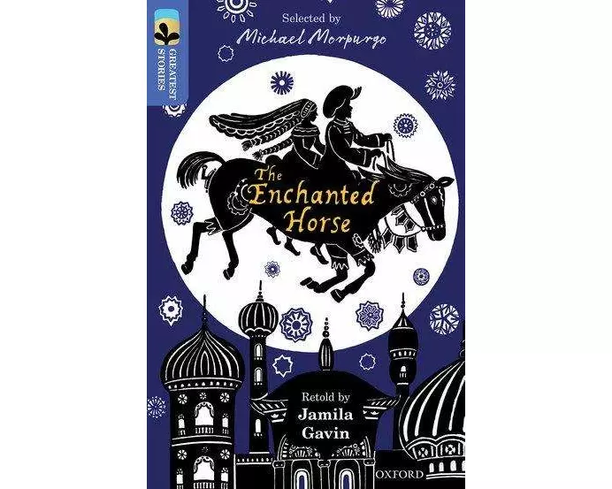 Oxford Reading Tree TreeTops Greatest Stories: Oxford Level 17: The Enchanted Horse