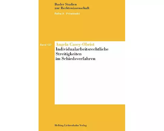 Individualarbeitsrechtliche Streitigkeiten im Schiedsverfahren