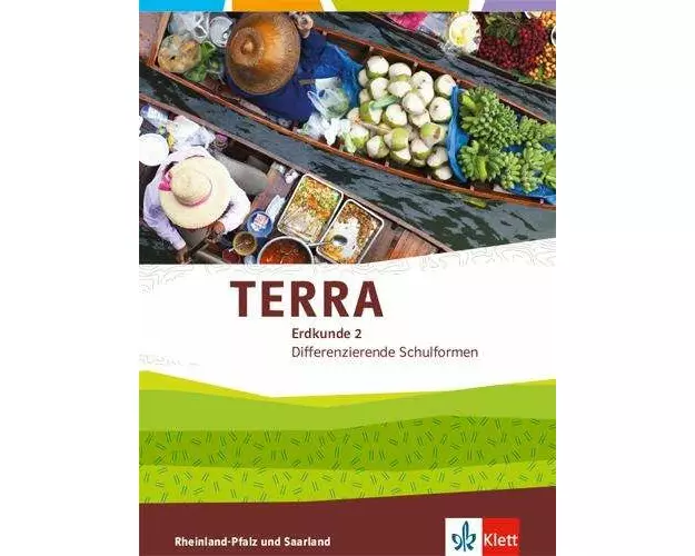 TERRA Erdkunde Klasse 7/8 für Rheinland-Pfalz und Saarland. Ausgabe für Realschulen und Differenzierende Schularten. Schülerbuch