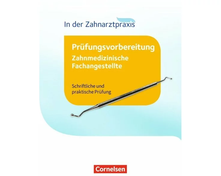 Zahnmedizinische Fachangestellte - Prüfungsvorbereitung - 1.-3. Ausbildungsjahr