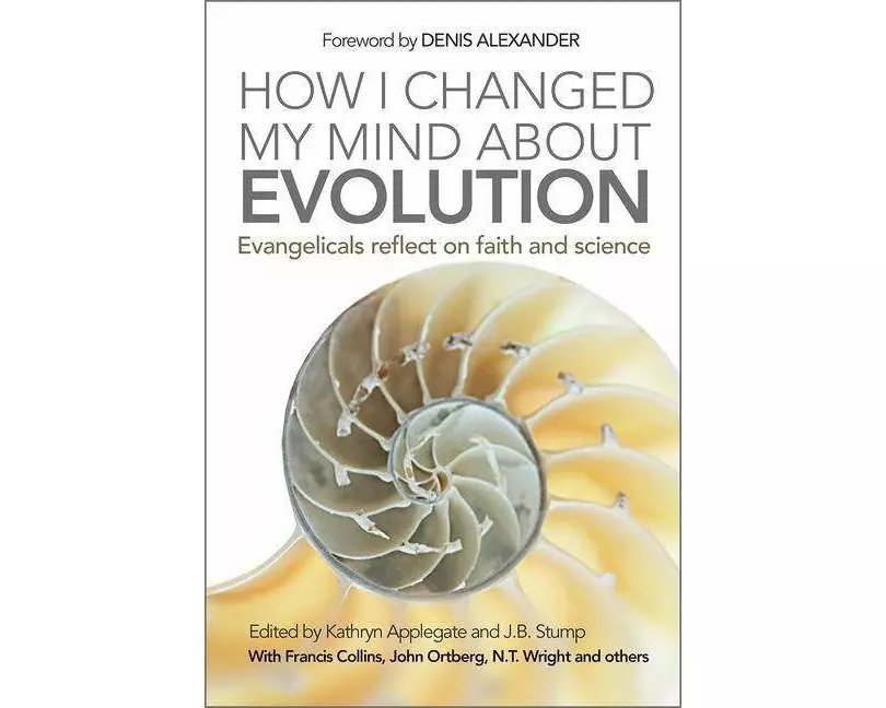 How I Changed My Mind about Evolution: Evangelicals Reflect on Faith and Science