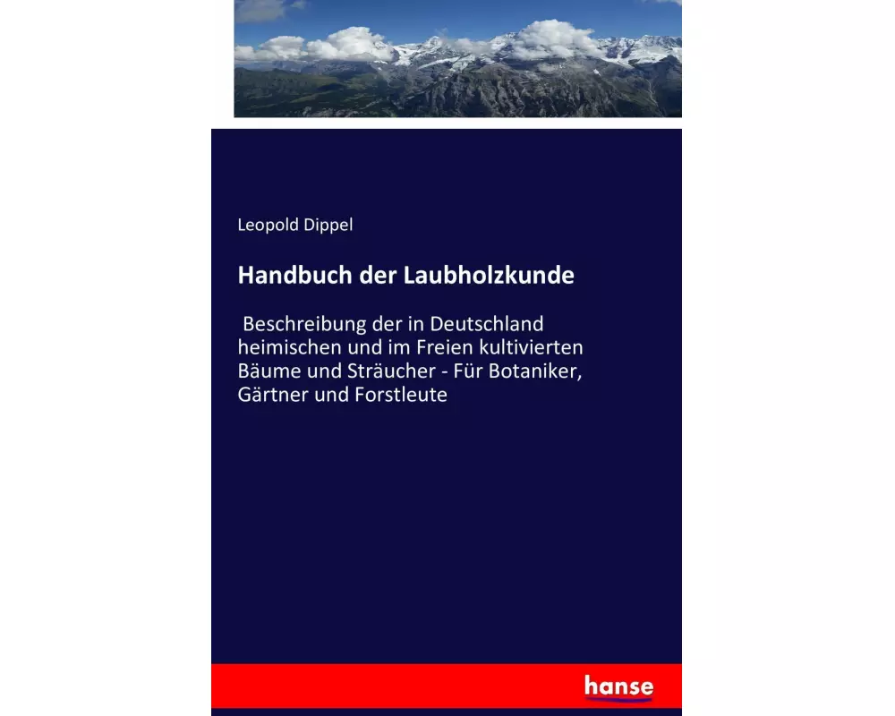 Handbuch der Laubholzkunde