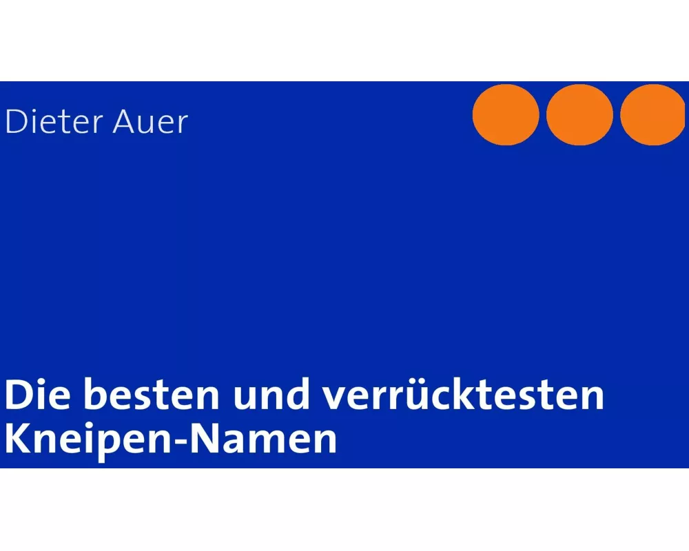 Die besten und verrücktesten Kneipen-Namen