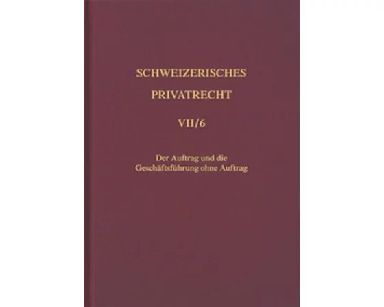 Bd. VII/6: Obligationenrecht. Besondere Vertragsverhältnisse