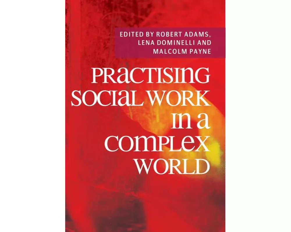 Practising Social Work in a Complex World