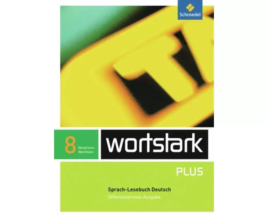 wortstark SprachLeseBuch 8. Differenzierende Ausgabe. Nordrhein-Westfalen