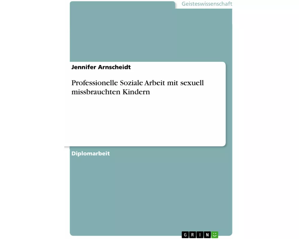 Professionelle Soziale Arbeit mit sexuell missbrauchten Kindern