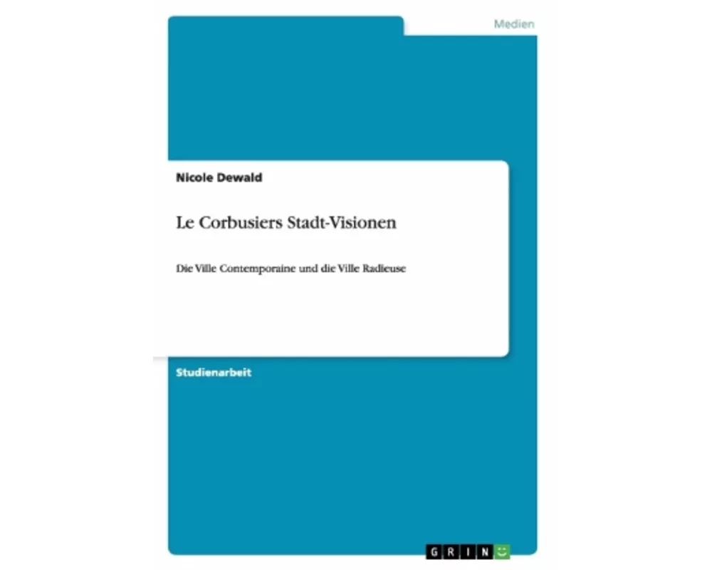 Le Corbusiers Stadt-Visionen
