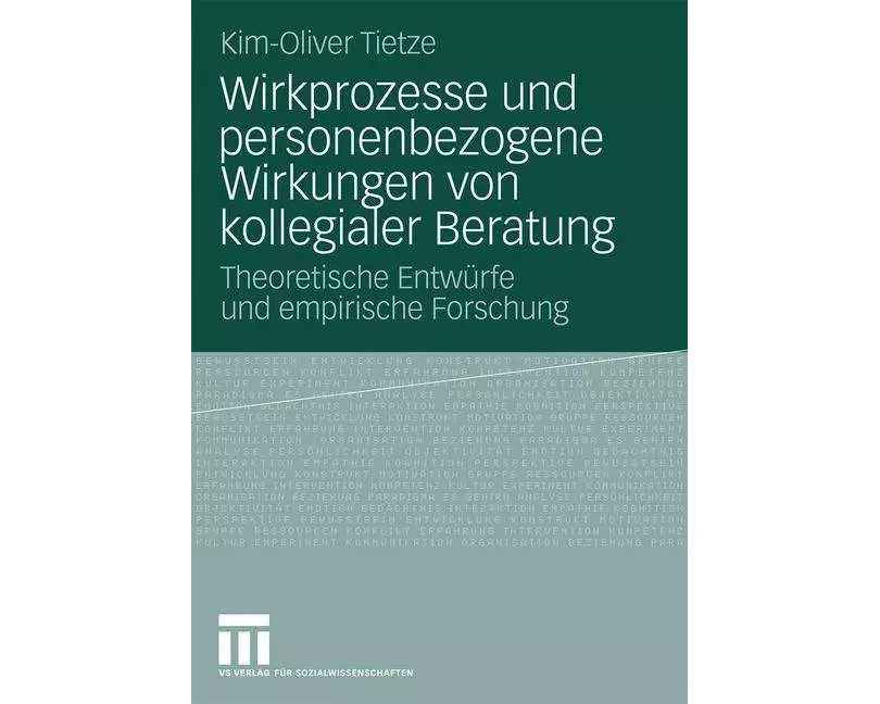Wirkprozesse und personenbezogene Wirkungen von kollegialer Beratung