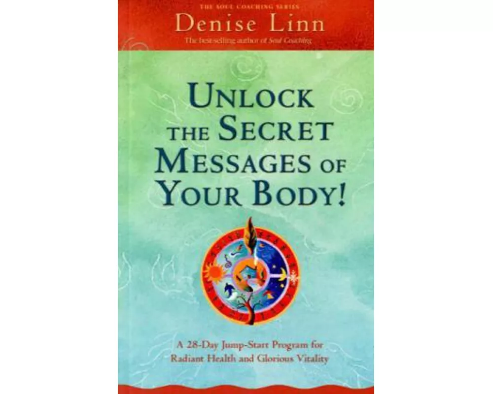 Unlock the Secret Messages of Your Body