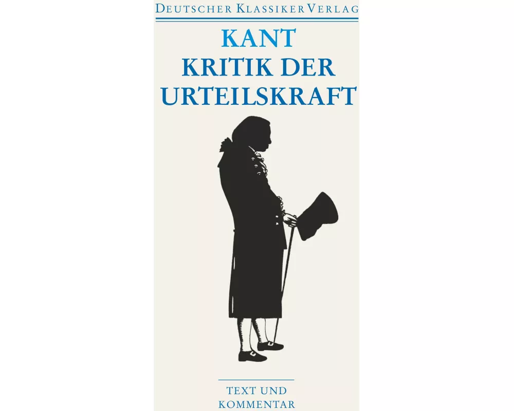 Kritik der Urteilskraft / Schriften zur Ästhetik und Naturphilosophie