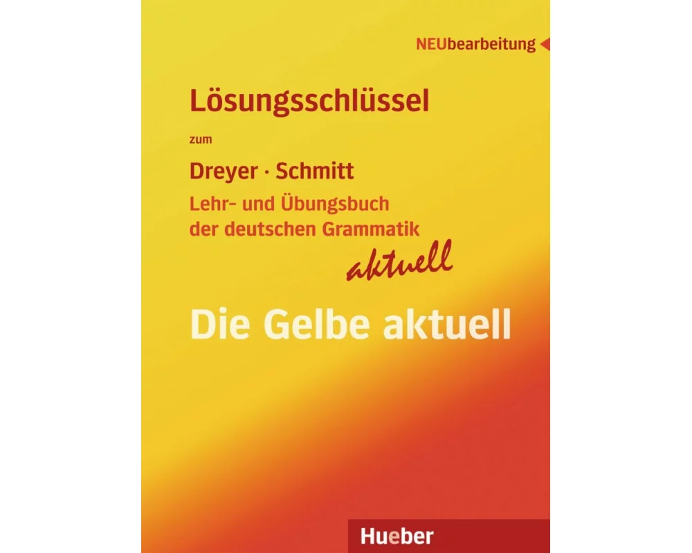 Lösungsschlüssel zum Lehr- und Übungsbuch der deutschen Grammatik – aktuell