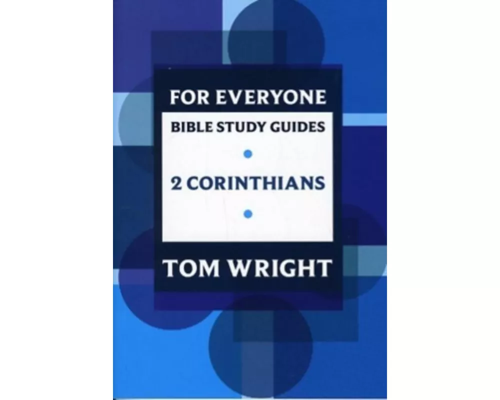 For Everyone Bible Study Guide: 2 Corinthians