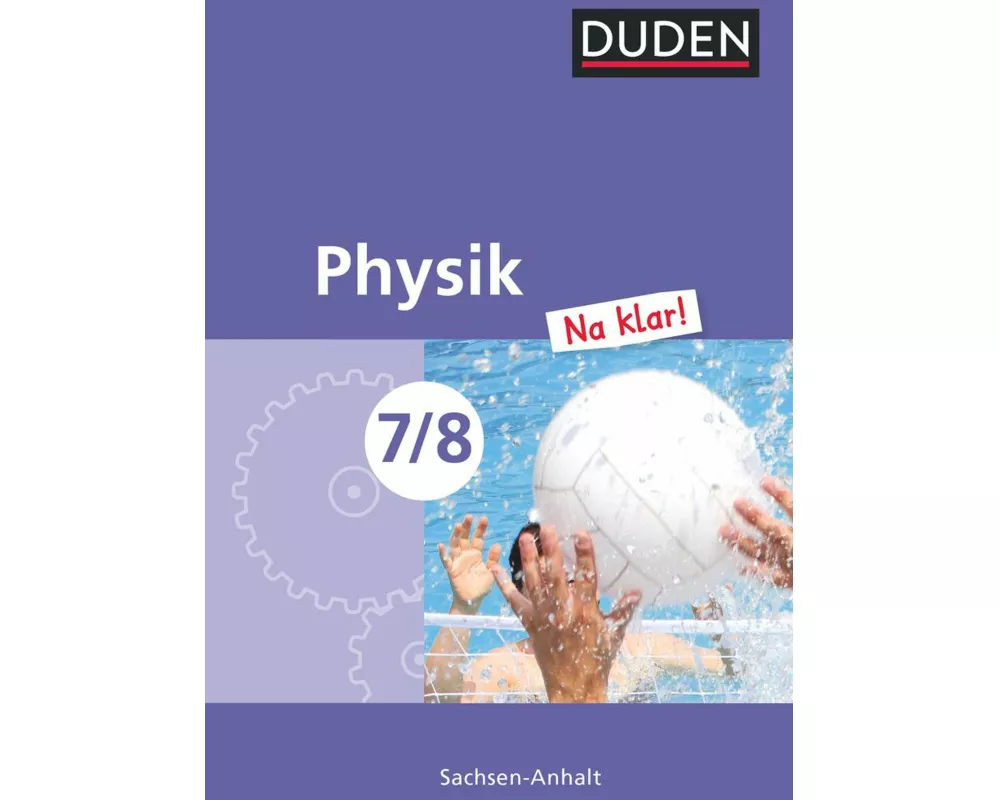 Physik Na klar! - Sekundarschule Sachsen-Anhalt - 7./8. Schuljahr