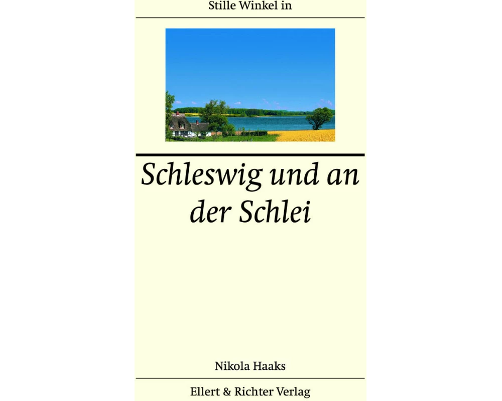 Stille Winkel in Schleswig und an der Schlei