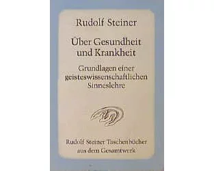 Über Gesundheit und Krankheit. Grundlagen einer geiteswissenschaftlichen Sinneslehre