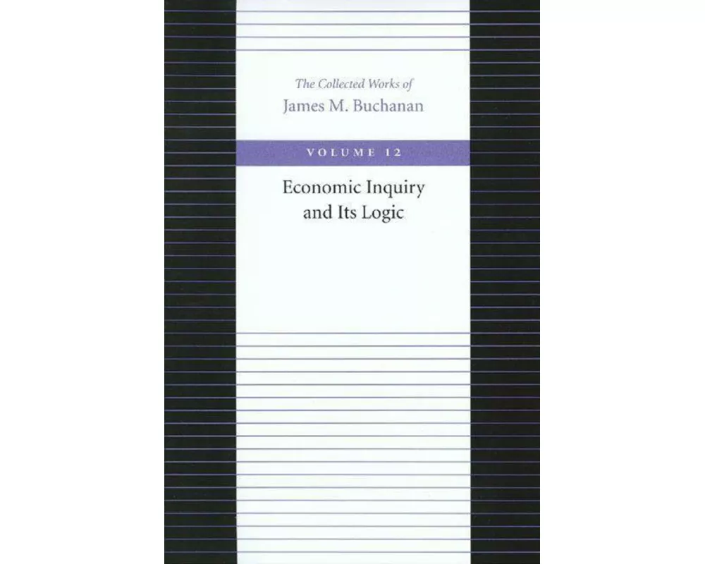 Economic Inquiry & Its Logic