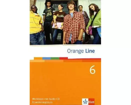 Orange Line. Workbook Teil 6 (6. Lernjahr) Erweiterungskurs
