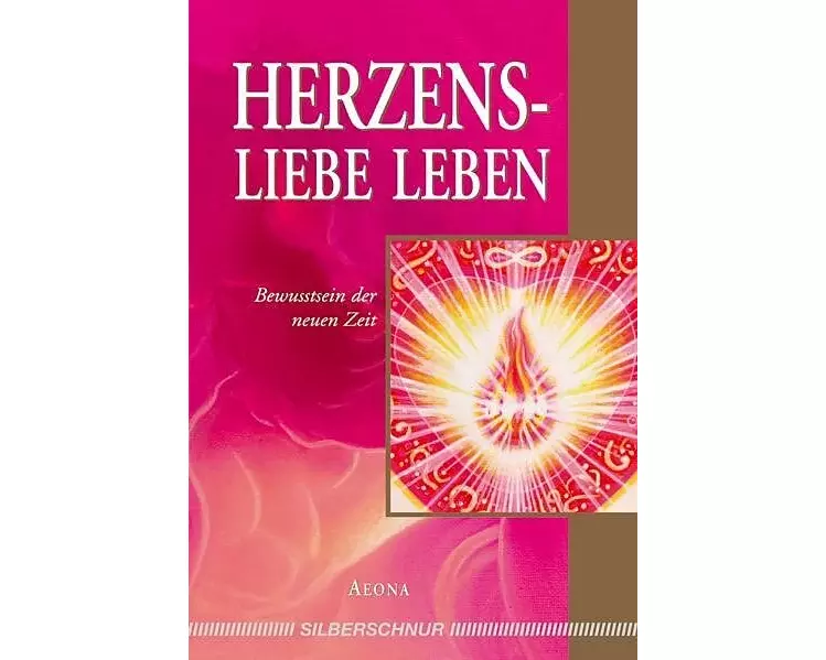 Herzensliebe leben