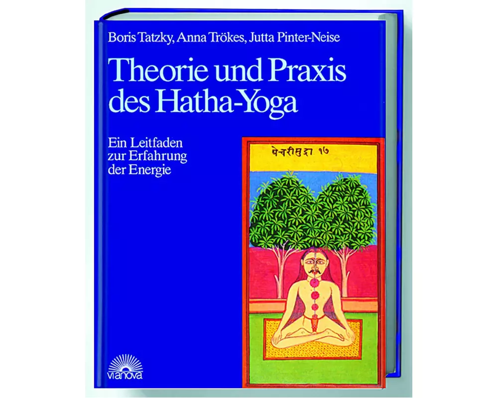 Theorie und Praxis des Hatha-Yoga