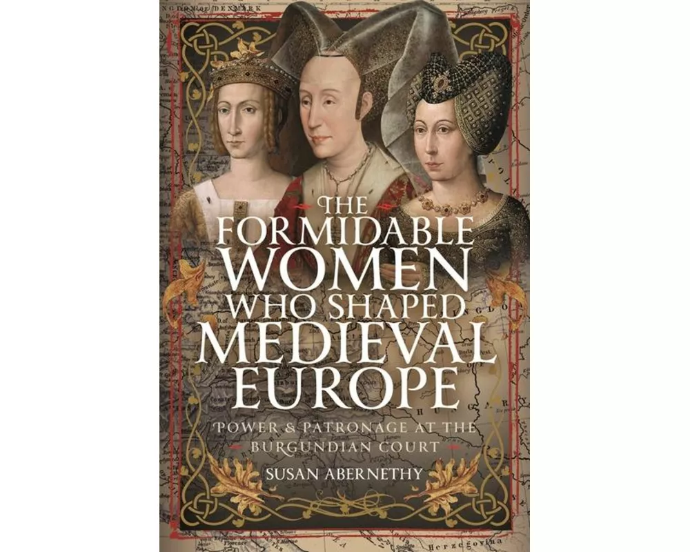 The Formidable Women who Shaped Medieval Europe