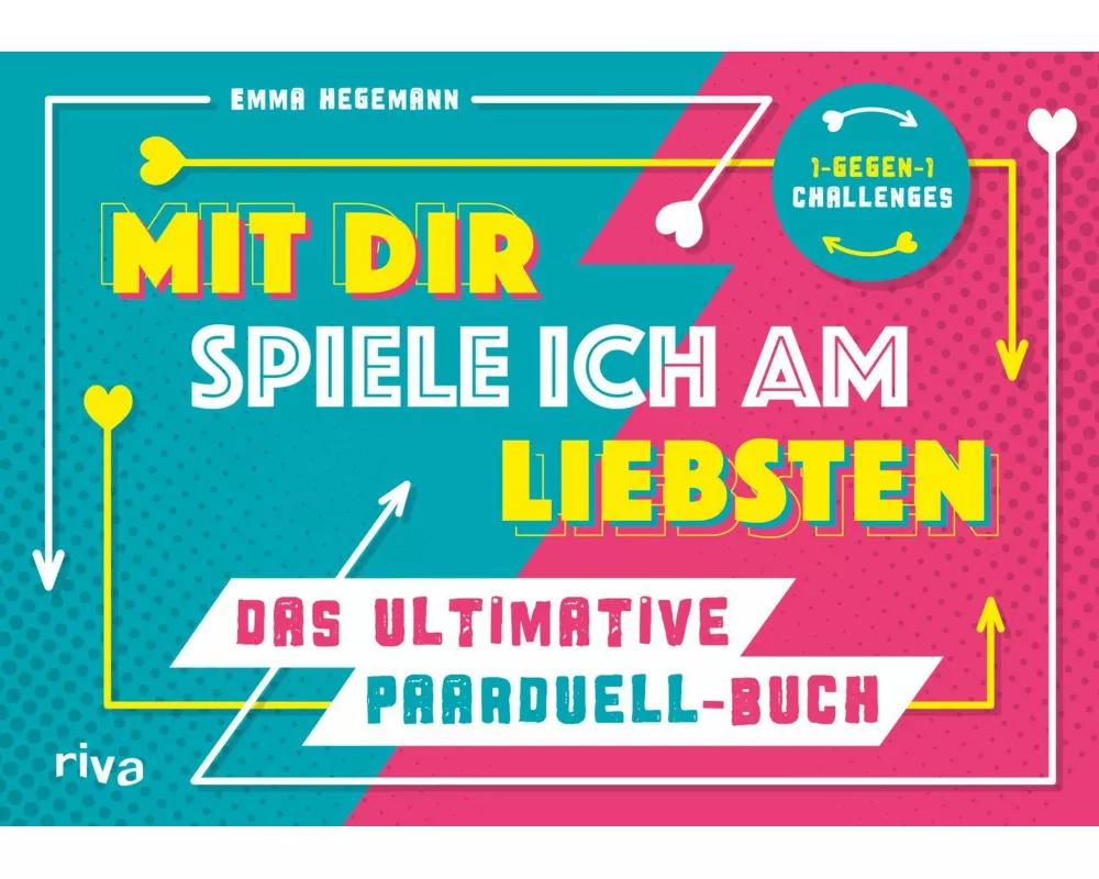 Mit dir spiele ich am liebsten – Das ultimative Paarduell-Buch