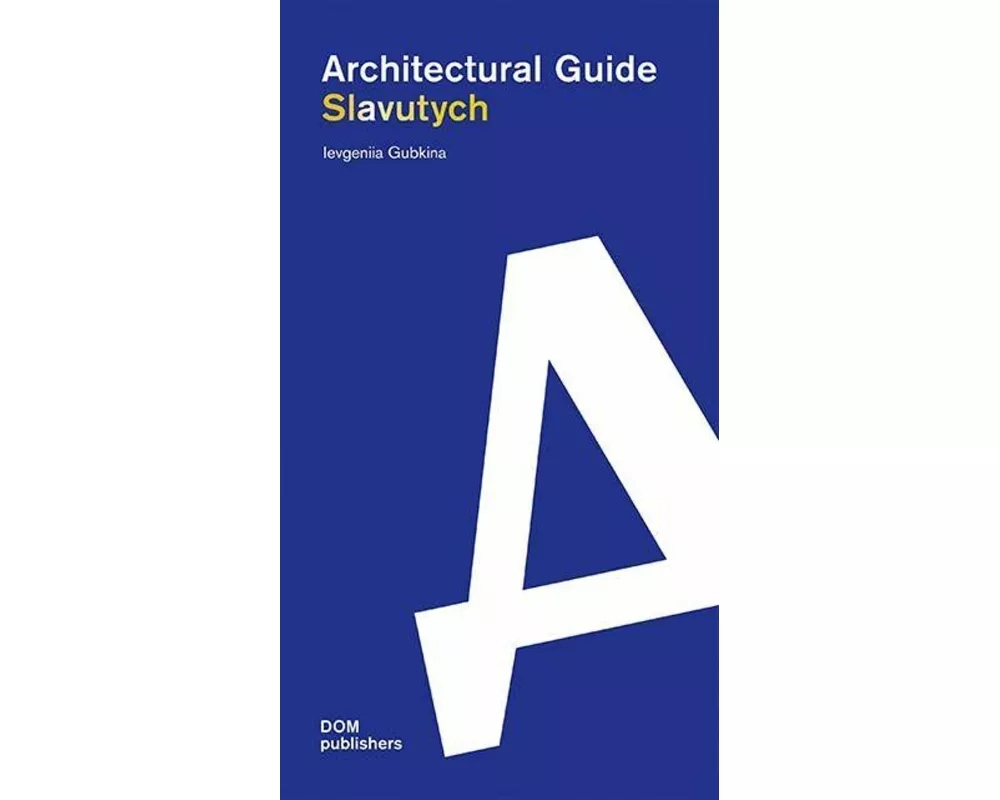 Slavutych. Architectural Guide