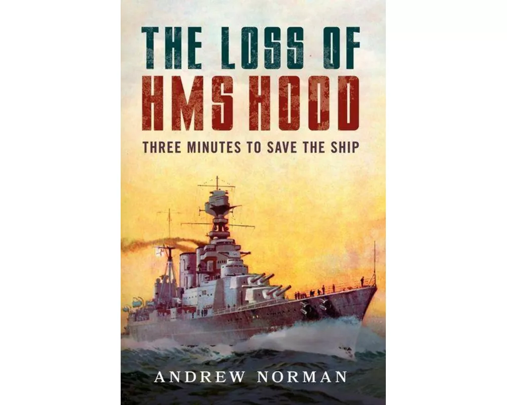 The Loss of HMS Hood