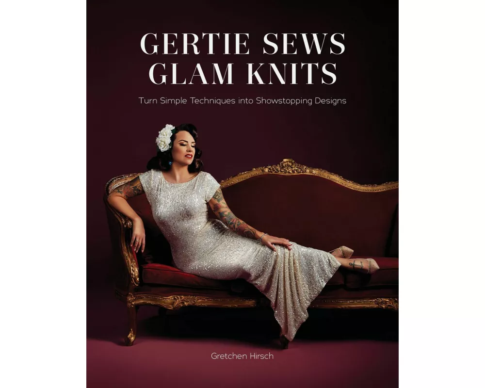 Gertie Sews Glam Knits
