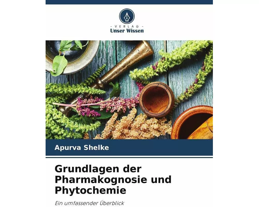 Grundlagen der Pharmakognosie und Phytochemie