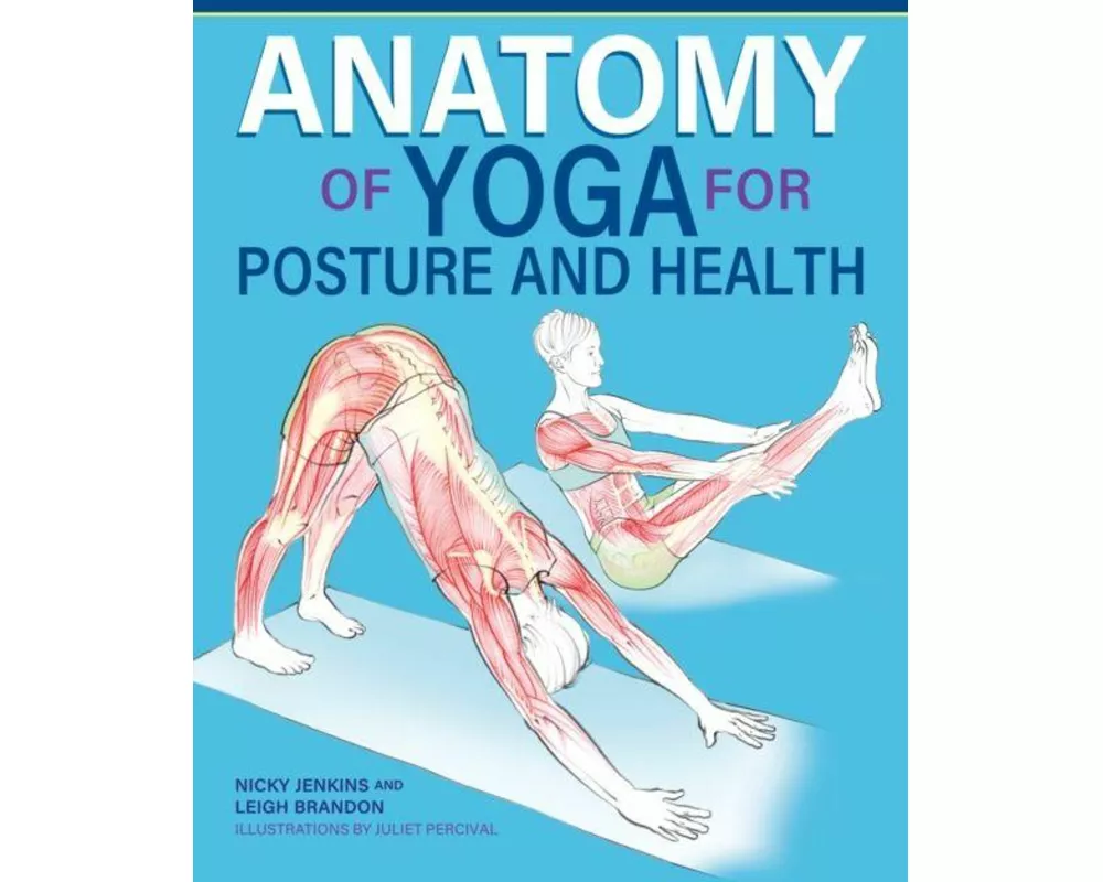 Anatomy of Yoga for Posture and Health