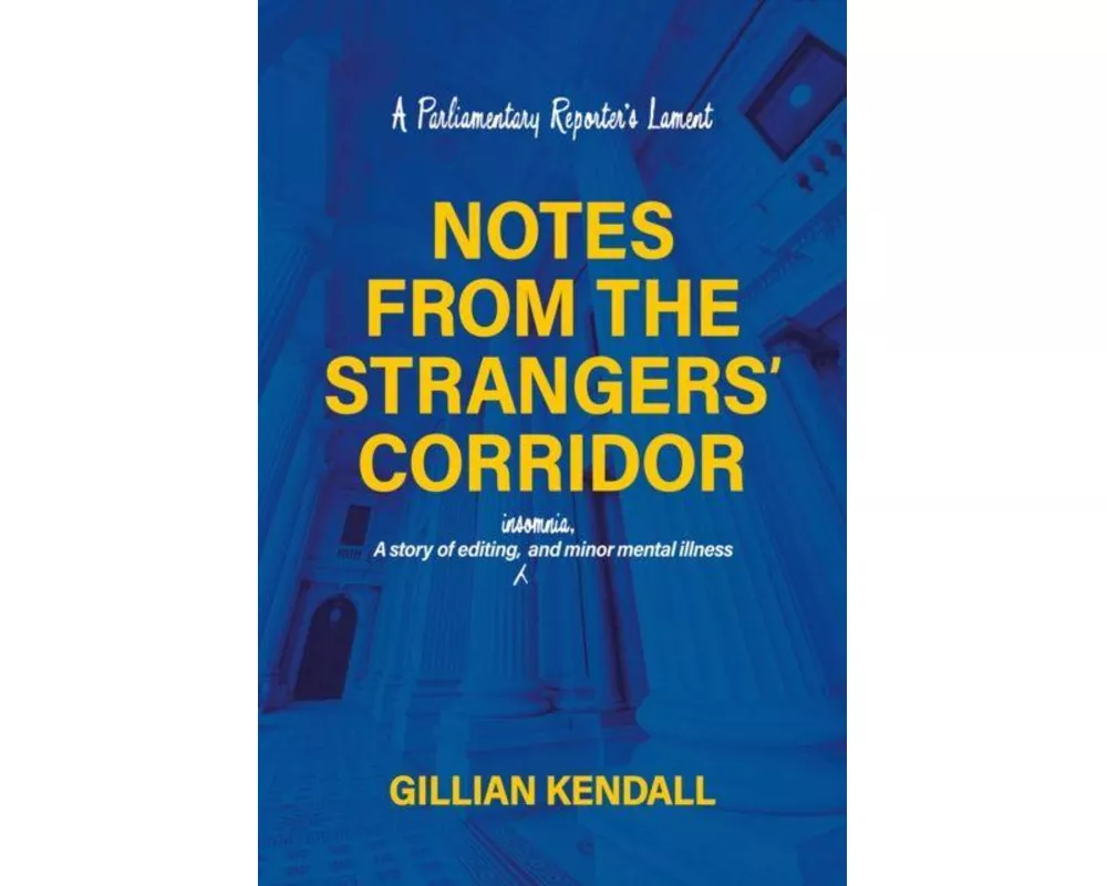 Notes from the Strangers’ Corridor