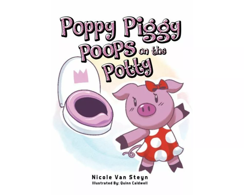 Poppy Piggy Poops on the Potty