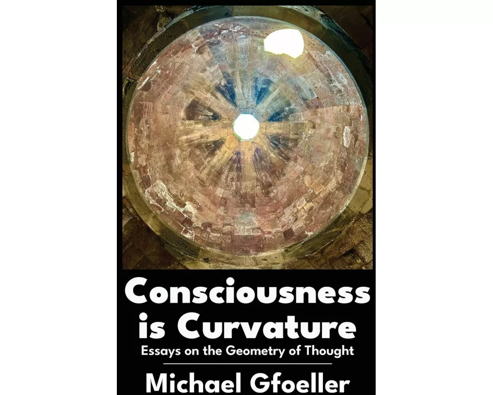Consciousness Is Curvature