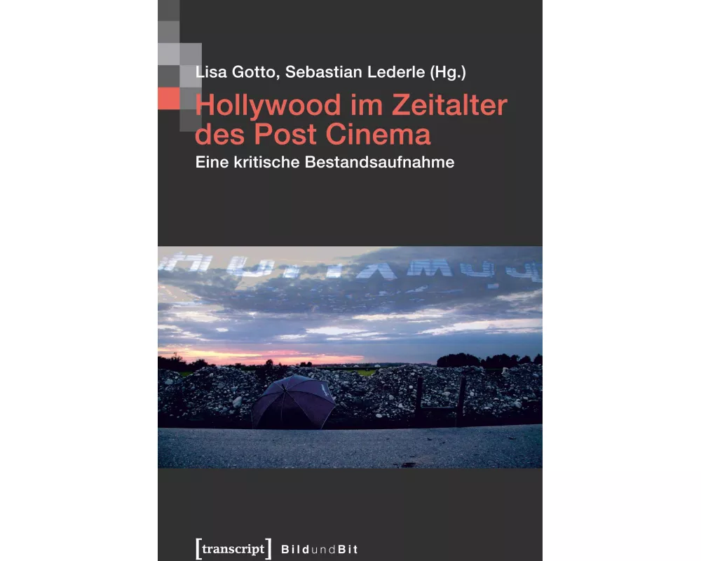 Hollywood im Zeitalter des Post Cinema