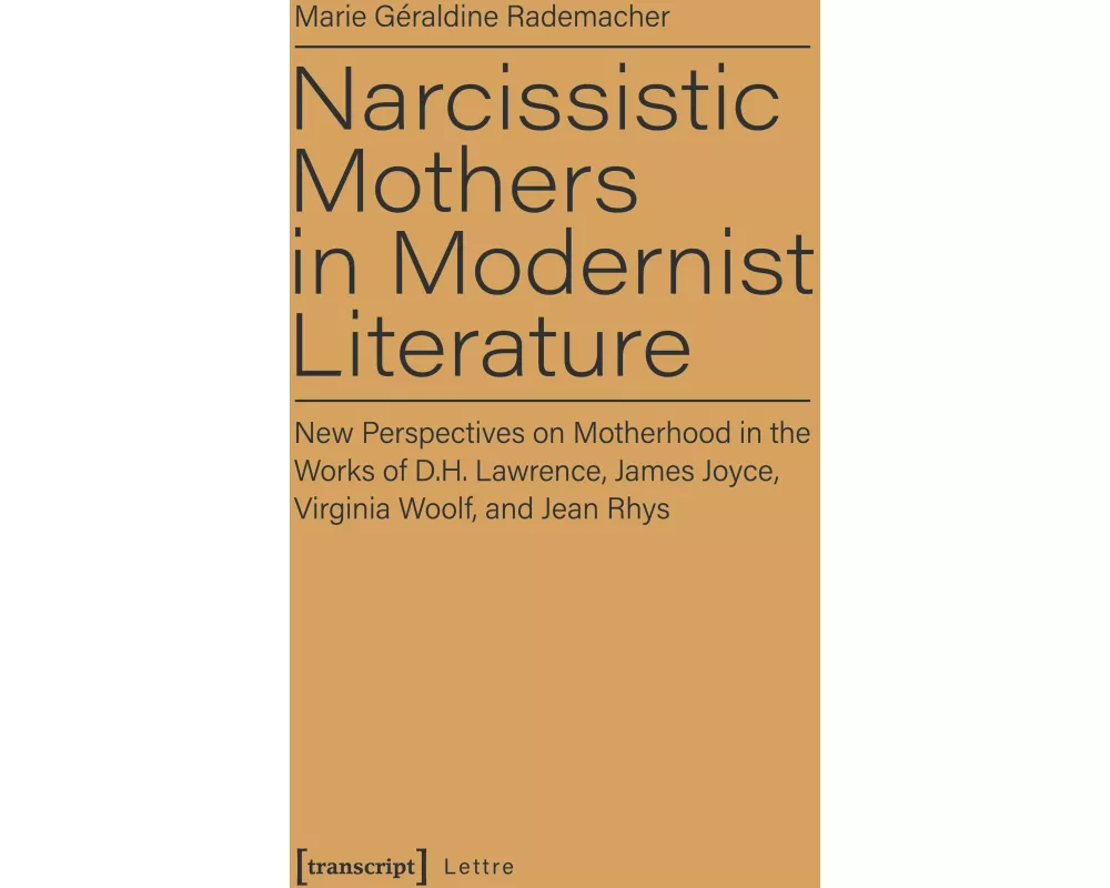 Narcissistic Mothers in Modernist Literature