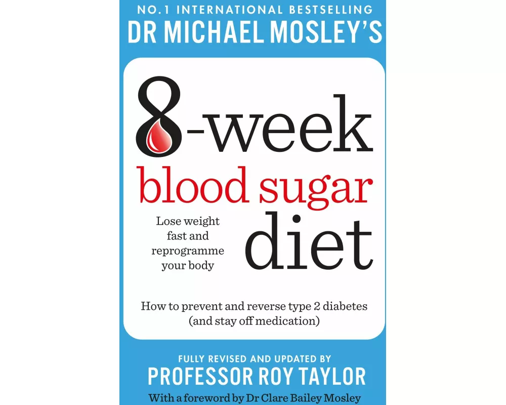 Michael Mosley's 8 Week Blood Sugar Diet