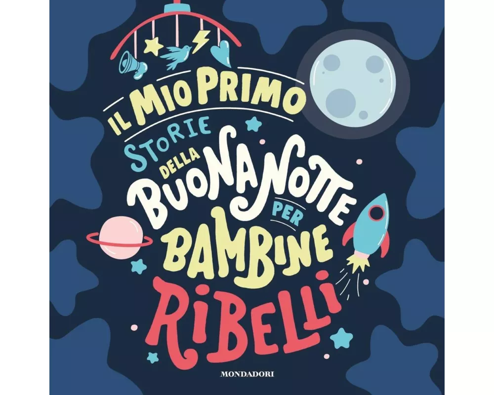 Il mio primo Storie della buonanotte per bambine ribelli