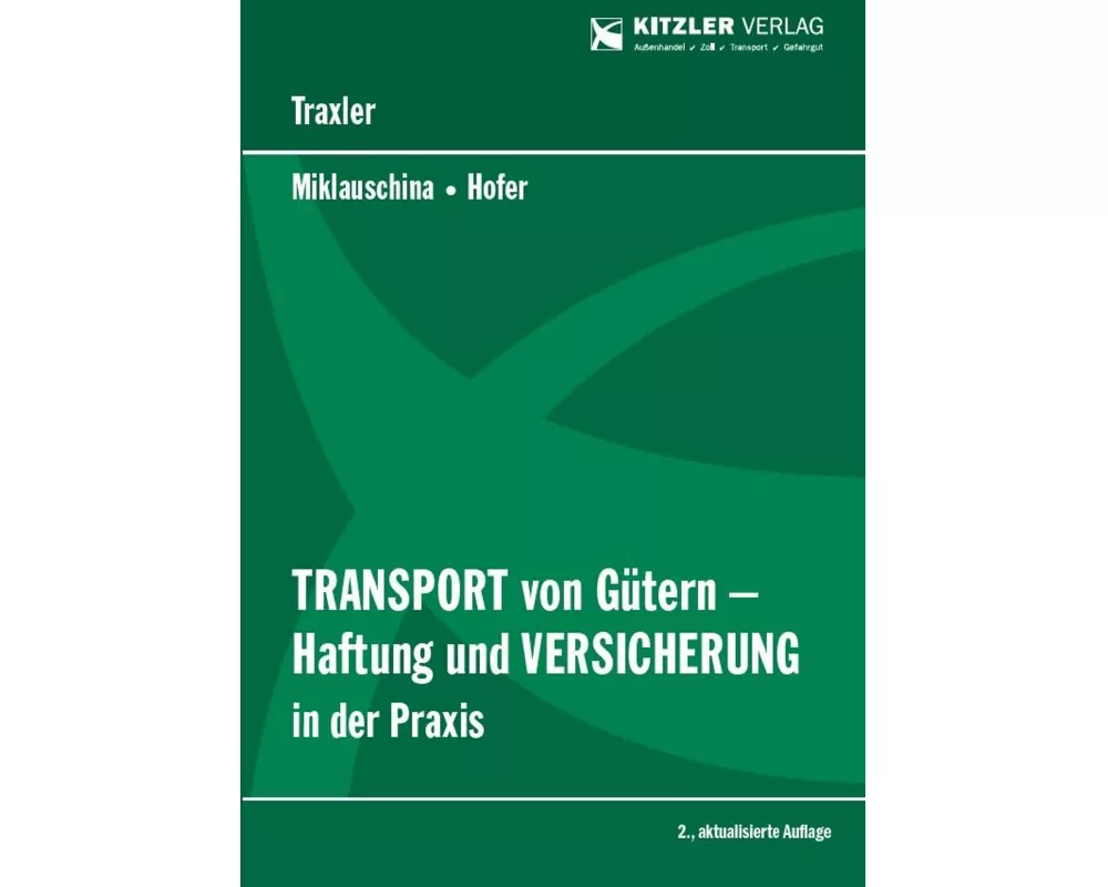 Transport von Gütern - Haftung und Versicherung in der Praxis