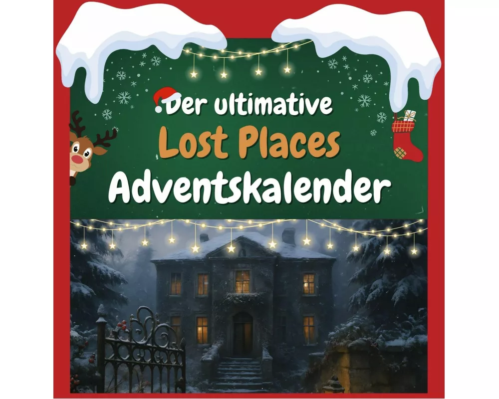 Der ultimative Lost Places-Adventskalender
