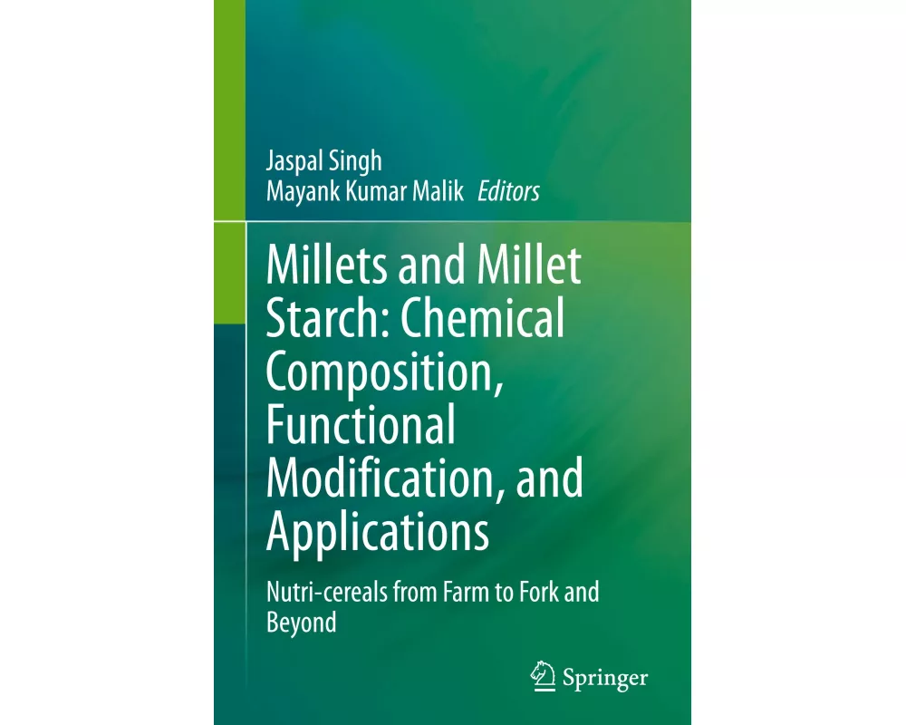 Millets and Millet starch: Chemical composition, Functional modification, and Applications