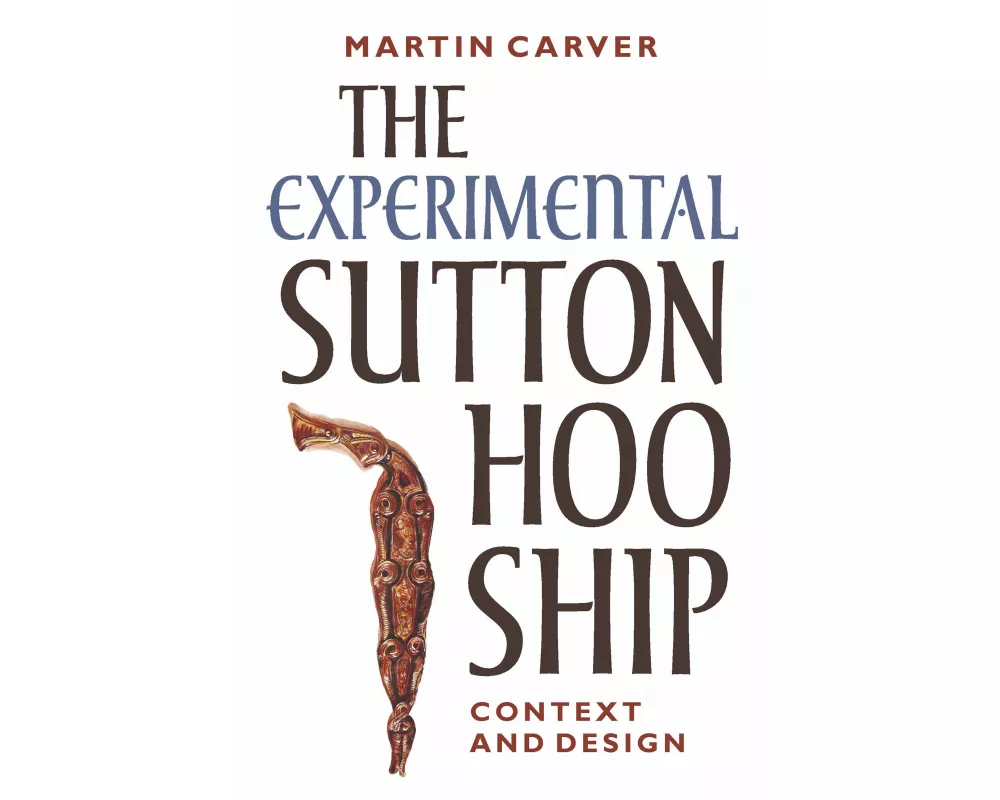 The Experimental Sutton Hoo Ship