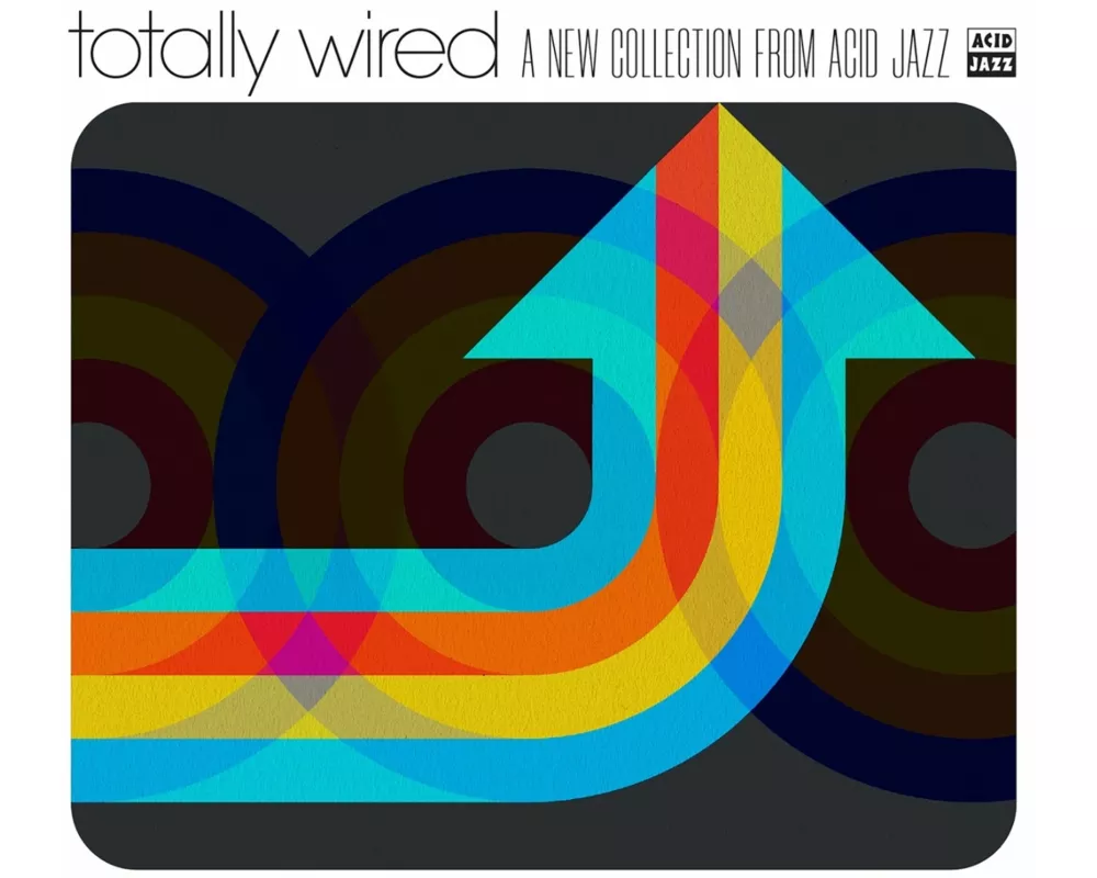 Totally Wired... A New Collection From Acid Jazz