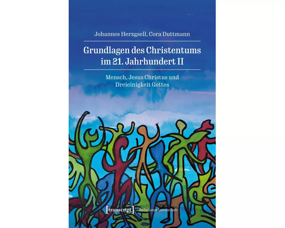 Grundlagen des Christentums im 21. Jahrhundert II