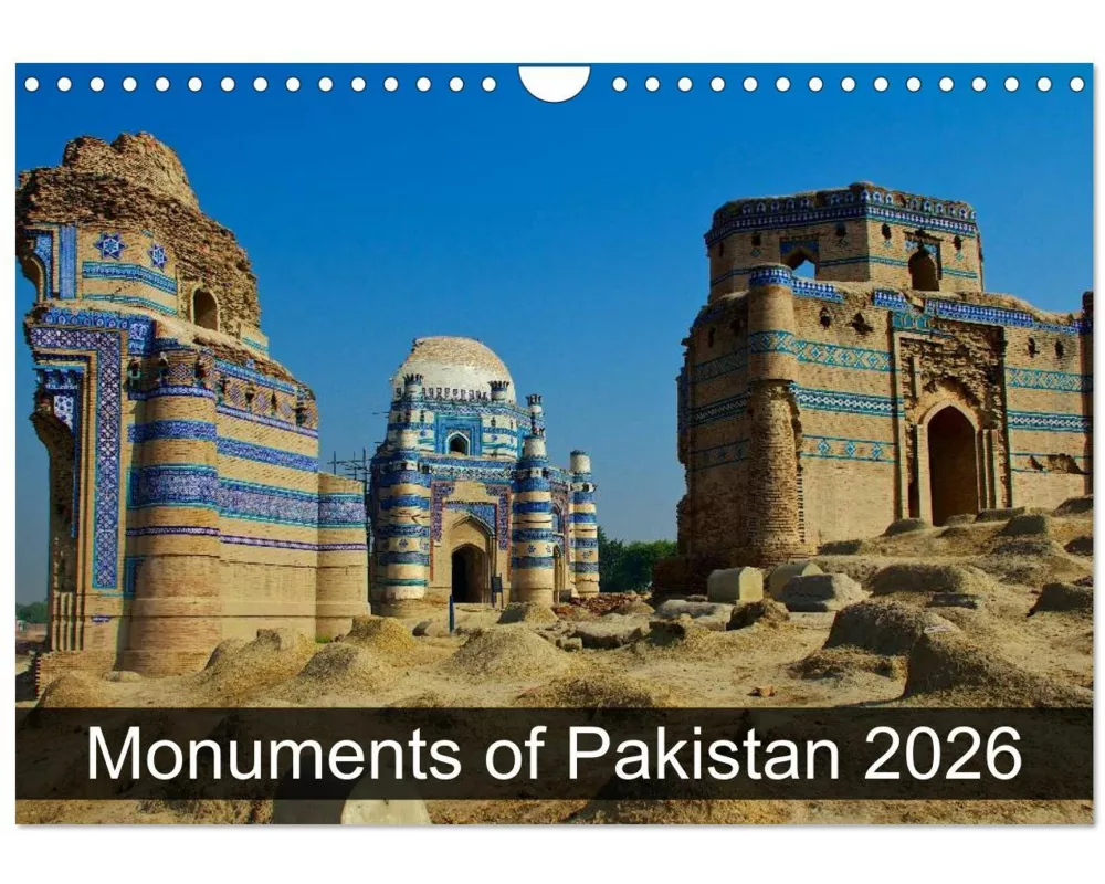 Monuments of Pakistan 2026 (Wall Calendar 2026 DIN A4 landscape), CALVENDO 12 Month Wall Calendar