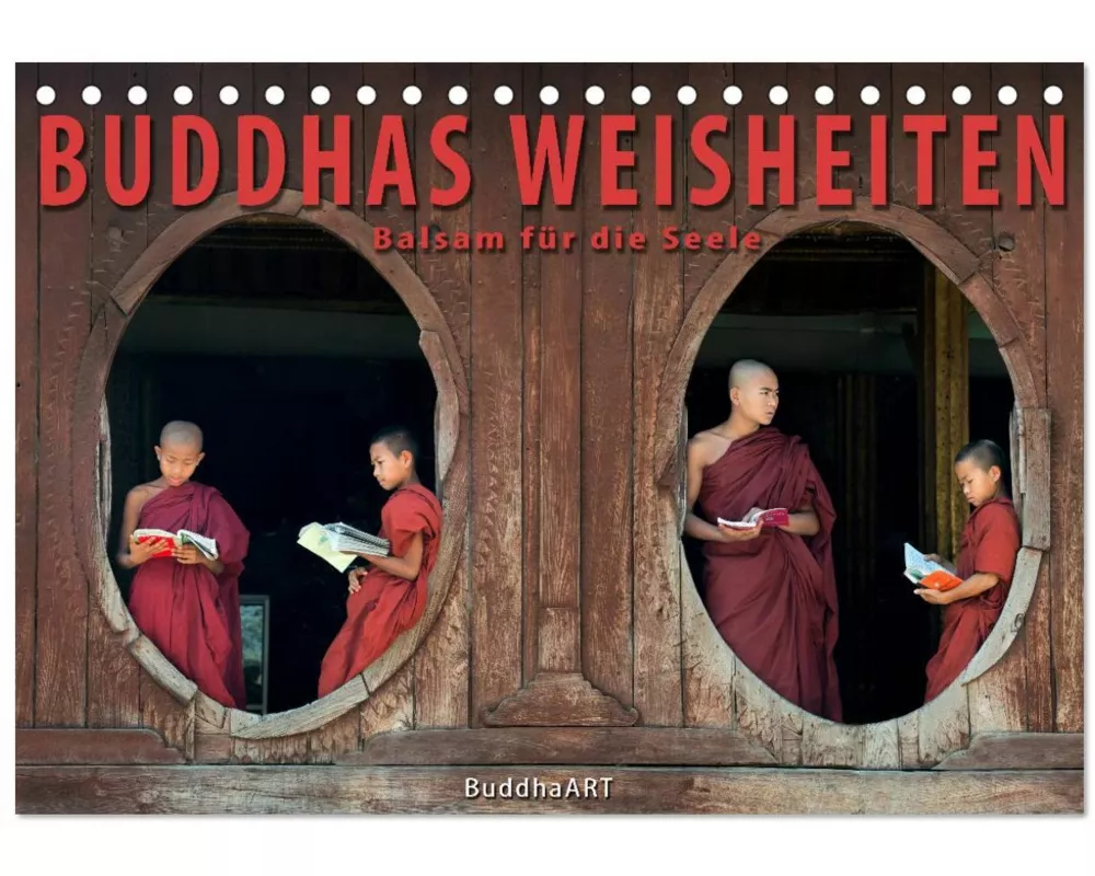 BUDDHAS WEISHEITEN - Balsam für die Seele (Tischkalender 2026 DIN A5 quer), CALVENDO Monatskalender