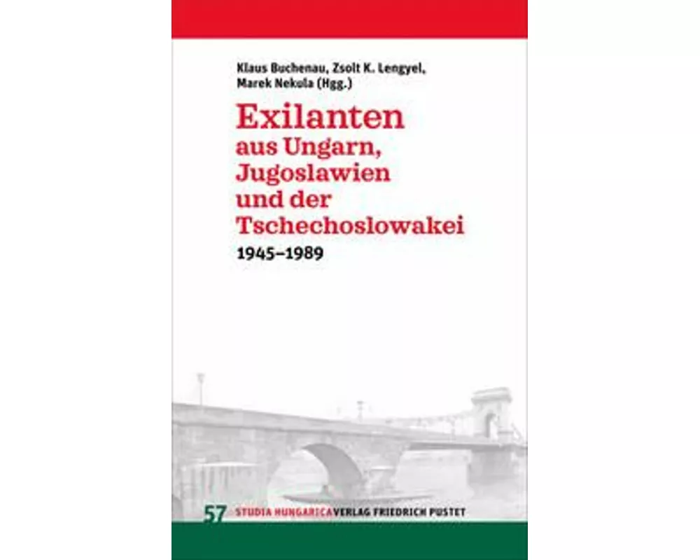 Exilanten aus Ungarn, Jugoslawien und der Tschechoslowakei